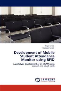 Development of Mobile Student Attendance Monitor using RFID