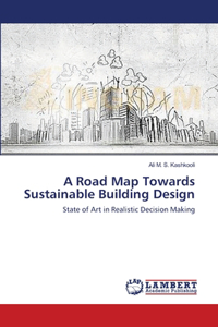Road Map Towards Sustainable Building Design