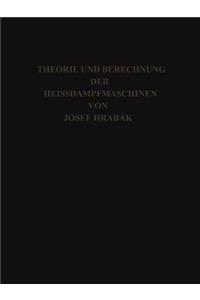 Theorie und Practische Berechnung der Heissdampfmaschinen