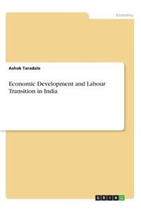 Economic Development and Labour Transition in India