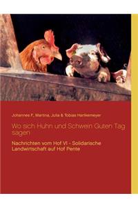 Wo sich Huhn und Schwein Guten Tag sagen