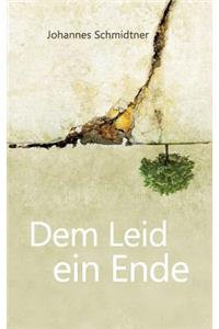 Dem Leid ein Ende