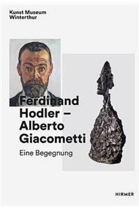 Ferdinand Hodler - Alberto Giacometti: An Encounter