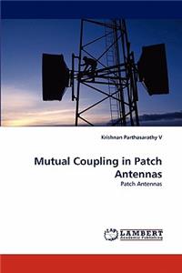 Mutual Coupling in Patch Antennas