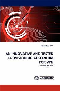 Innovative and Tested Provisioning Algorithm for VPN