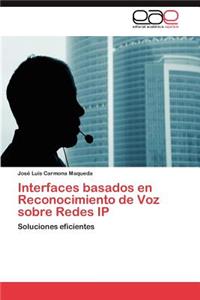 Interfaces basados en Reconocimiento de Voz sobre Redes IP