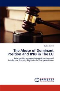 Abuse of Dominant Position and Iprs in the Eu