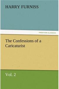 The Confessions of a Caricaturist, Vol. 2