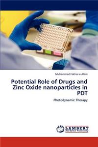 Potential Role of Drugs and Zinc Oxide nanoparticles in PDT