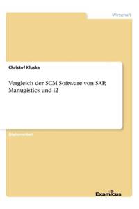 Vergleich der SCM Software von SAP, Manugistics und i2