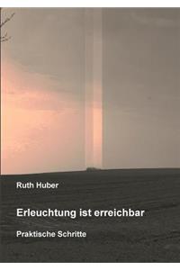 Erleuchtung ist erreichbar. Praktische Schritte