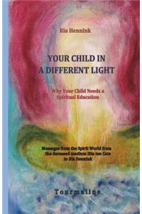 Your Child in a Different Light