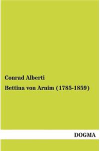 Bettina Von Arnim (1785-1859)
