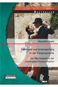 Dominanz und Unterwerfung in der Körpersprache