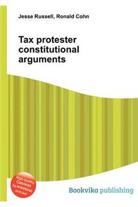 Tax Protester Constitutional Arguments