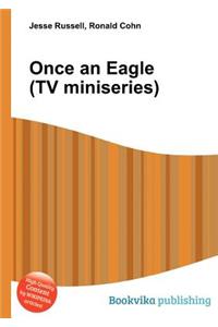 Once an Eagle (TV Miniseries)