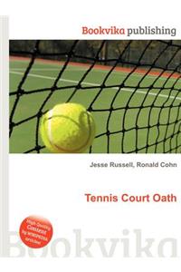 Tennis Court Oath