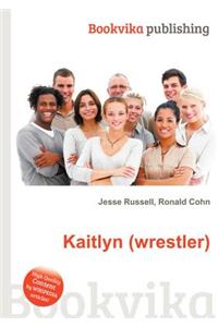 Kaitlyn (Wrestler)