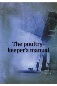 The Poultry-Keeper's Manual