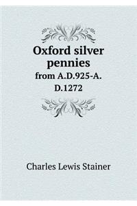 Oxford Silver Pennies from A.D.925-A.D.1272