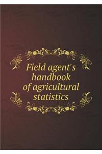 Field Agent's Handbook of Agricultural Statistics