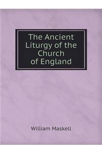 The Ancient Liturgy of the Church of England