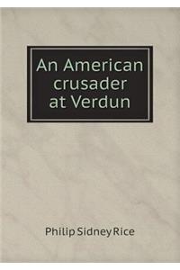 An American Crusader at Verdun