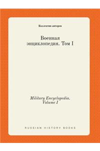 Military Encyclopedia. Volume I