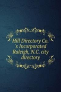 Hill Directory Co.'s Incorporated Raleigh, N.C. city directory