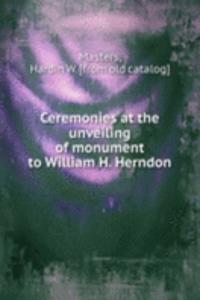 Ceremonies at the unveiling of monument to William H. Herndon