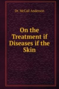 On the Treatment if Diseases if the Skin