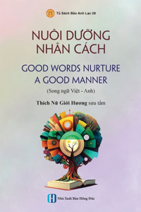 Nuôi Dưỡng Nhân Cách - good Words Nurture A Good Manner