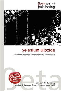 Selenium Dioxide