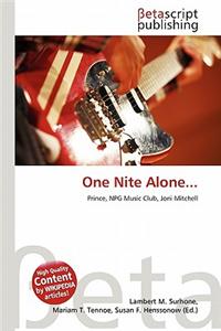 One Nite Alone...