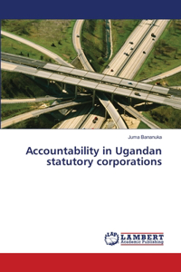 Accountability in Ugandan statutory corporations