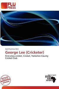 George Lee (Cricketer)