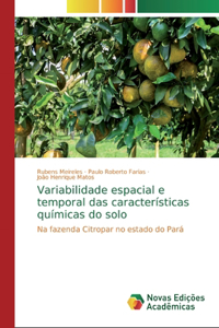 Variabilidade espacial e temporal das características químicas do solo