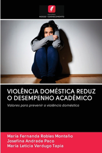Violência Doméstica Reduz O Desempenho Acadêmico