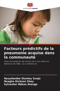 Facteurs prédictifs de la pneumonie acquise dans la communauté