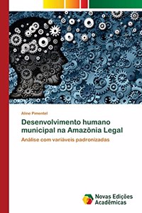 Desenvolvimento humano municipal na Amazônia Legal