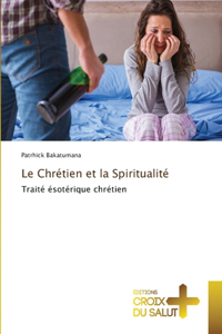 Chrétien et la Spiritualité