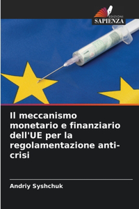 meccanismo monetario e finanziario dell'UE per la regolamentazione anti-crisi