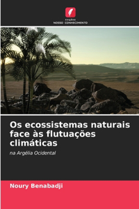 Os ecossistemas naturais face às flutuações climáticas