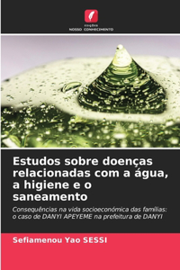 Estudos sobre doenças relacionadas com a água, a higiene e o saneamento