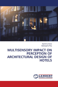 Multisensory Impact on Perception of Architectural Design of Hotels