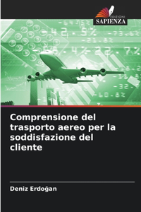 Comprensione del trasporto aereo per la soddisfazione del cliente