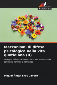 Meccanismi di difesa psicologica nella vita quotidiana (II)