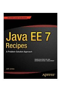 Java Ee 7 Recipes: A Problem Solution-Approach