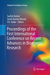 Proceedings of the First International Conference on Recent Advances in Bioenergy Research