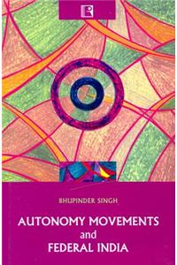 Autonomy Movements and Federal India